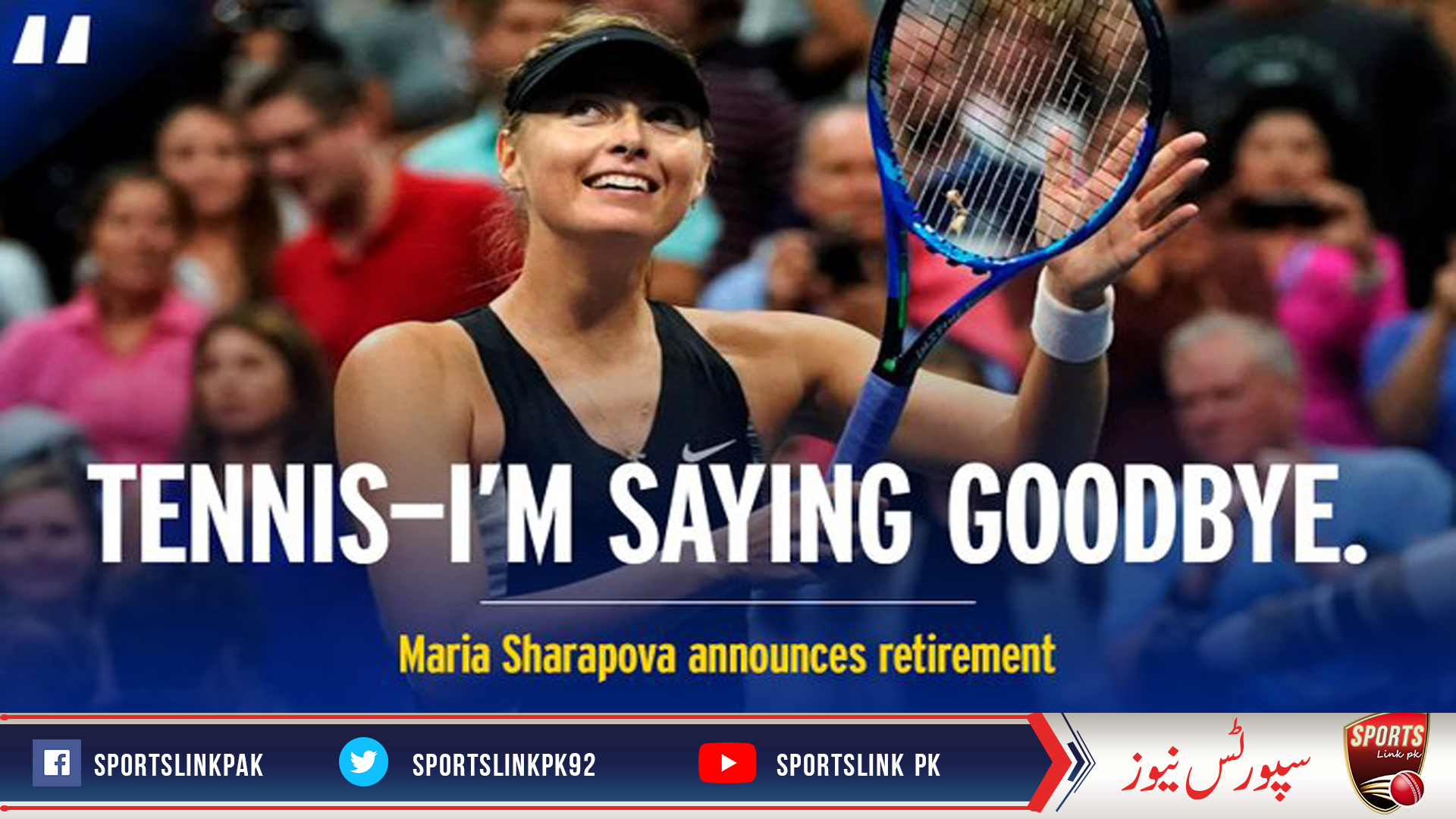 Tennis - I´m saying goodbye," Sharapova